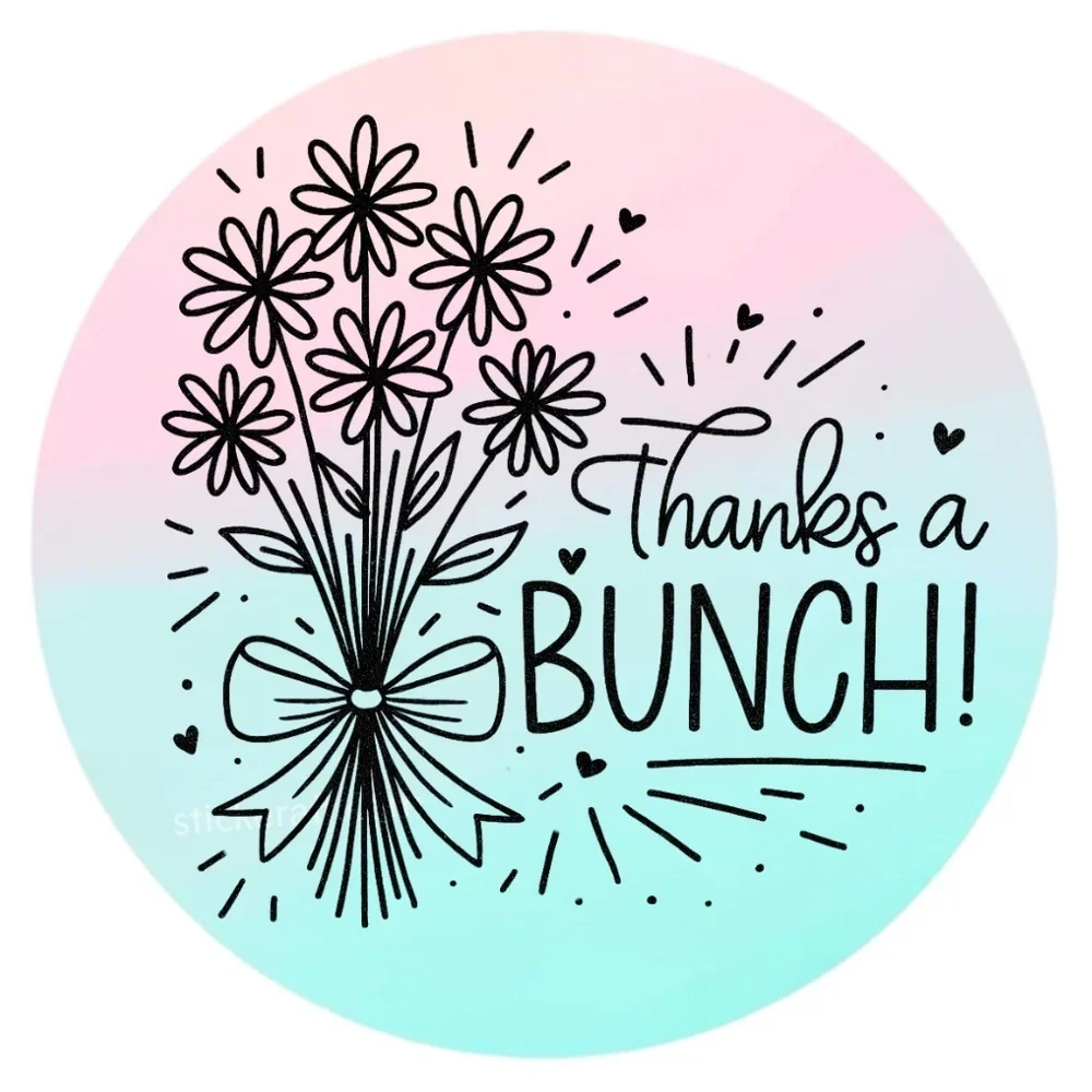 Thanks a Bunch Sticker 2” Round | Floral Label | Small Business Packaging